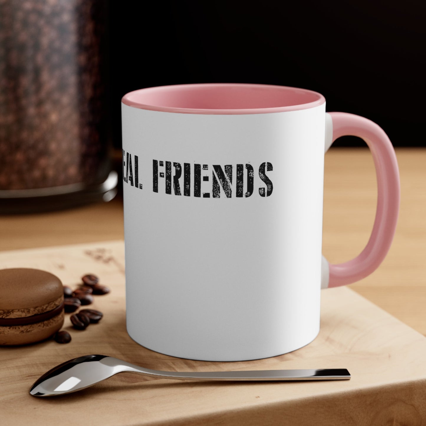 Find 3 real friends Coffee Mug, 11oz