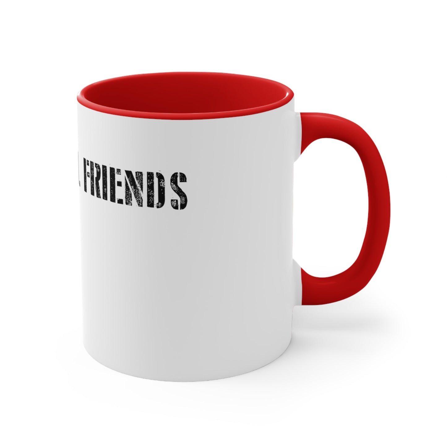 Find 3 real friends Coffee Mug, 11oz