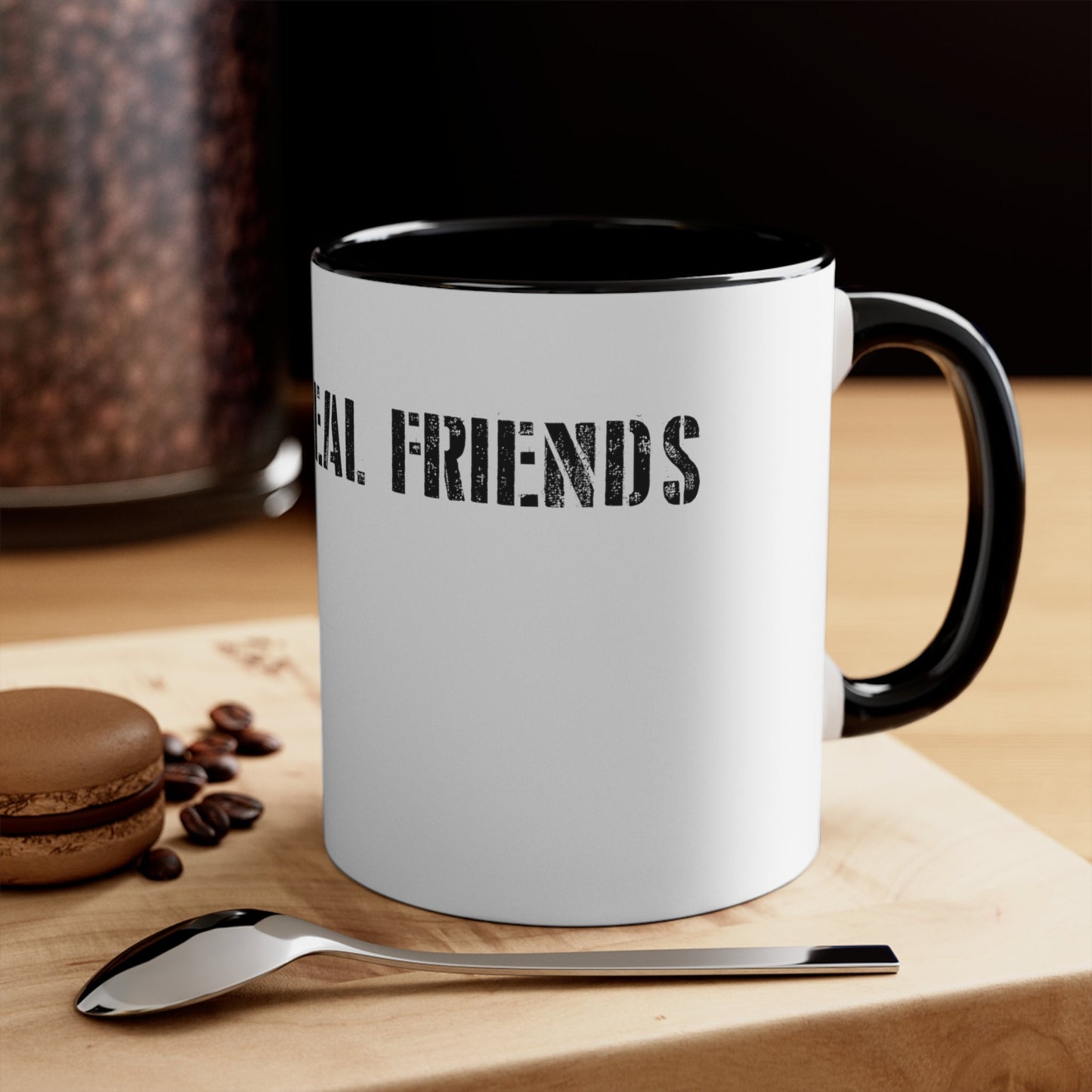 Find 3 real friends Coffee Mug, 11oz