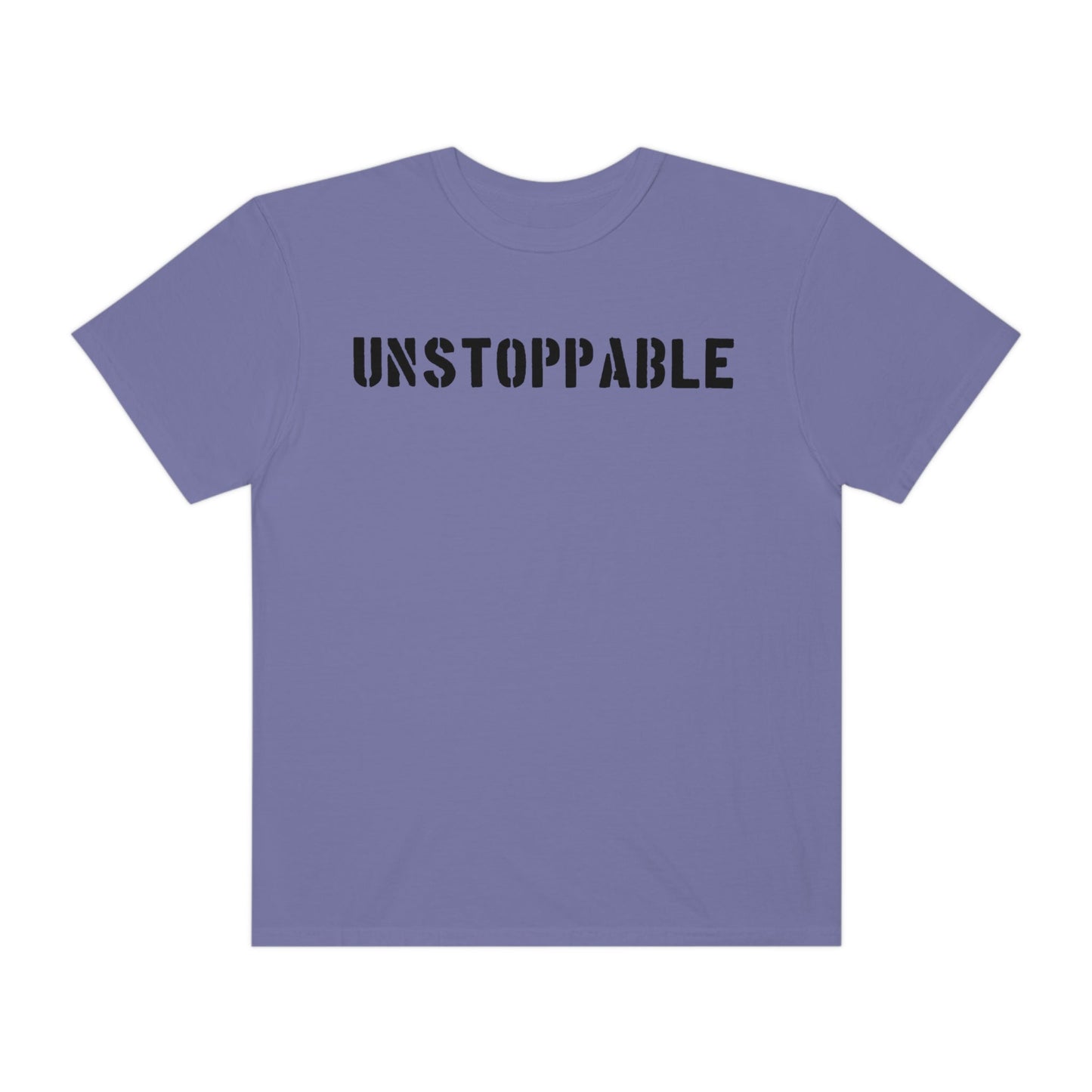 UNSTOPPABLE Unisex Garment-Dyed T-shirt