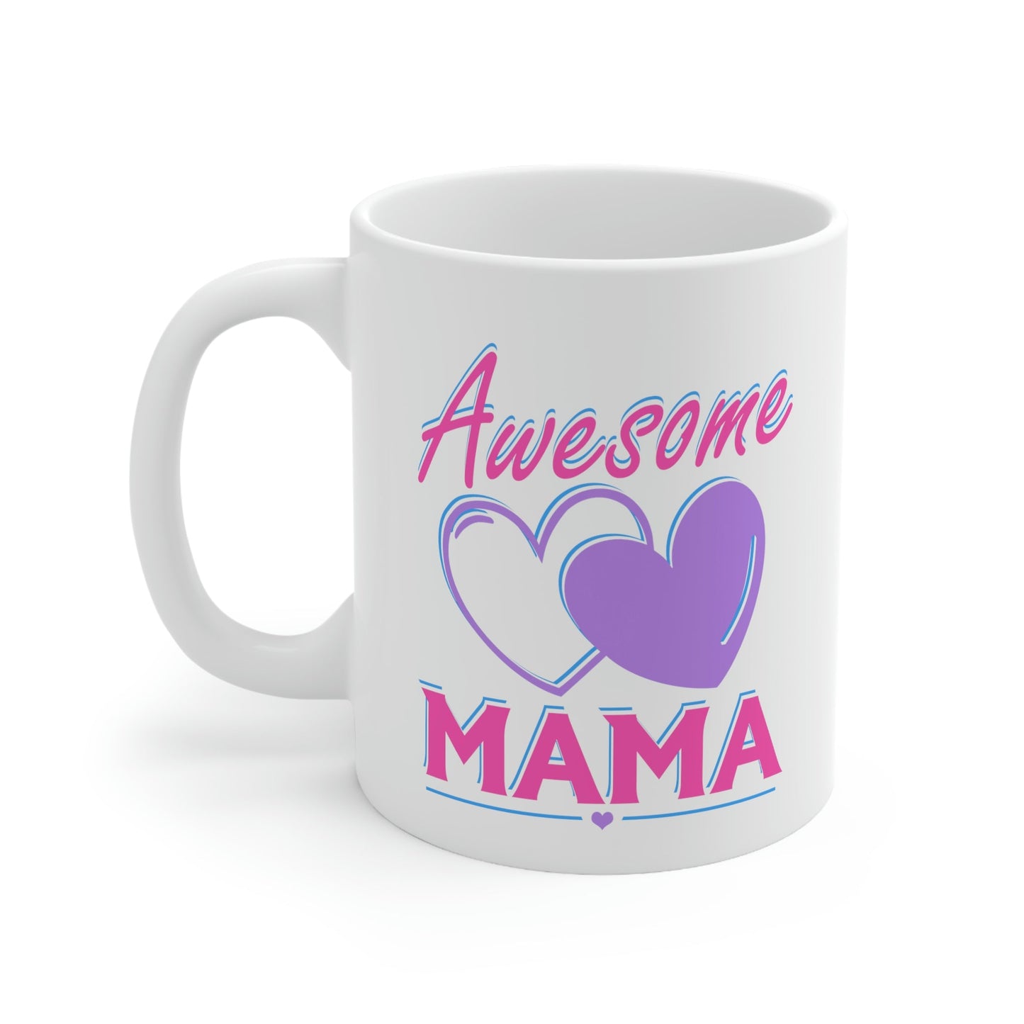 Mother's Day Awesome Mama Mug 11oz