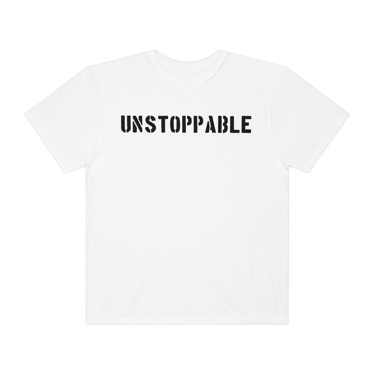 UNSTOPPABLE Unisex Garment-Dyed T-shirt